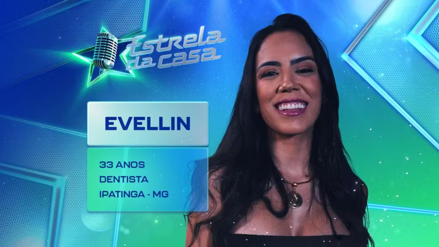 Evellin - Estrela da Casa